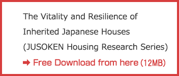 The Vitality and Resilience of Inherited Japanese Houses\100 years of Shimizu-gumi Houses \